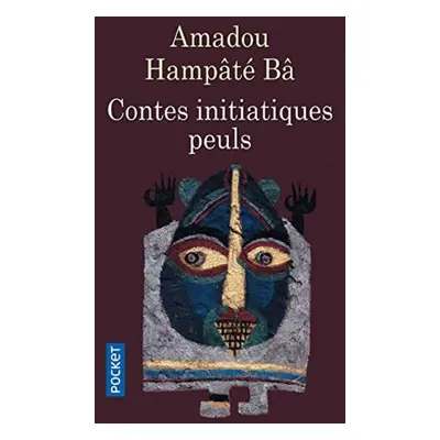 Contes initiatiques peuls - Hampate Ba, Amadou