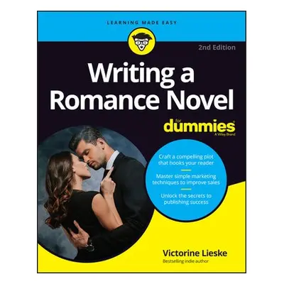 Writing a Romance Novel For Dummies - Lieske, Victorine a Wainger, Leslie