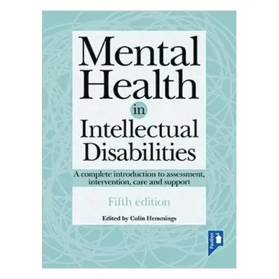 Mental Health in Intellectual Disabilities 5th edition - Hemmings, Colin