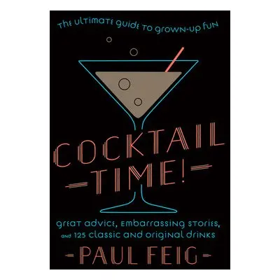 Cocktail Time! - Feig, Paul