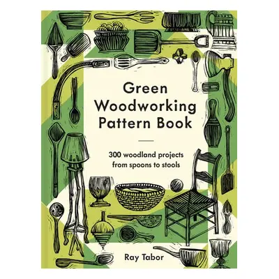 Green Woodworking Pattern Book - Tabor, Ray