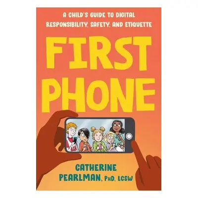 First Phone - Pearlman, Catherine (Catherine Pearlman)