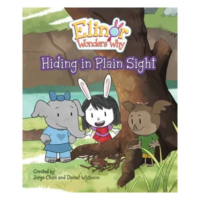 Elinor Wonders Why: Hiding in Plain Sight - Cham, Jorge