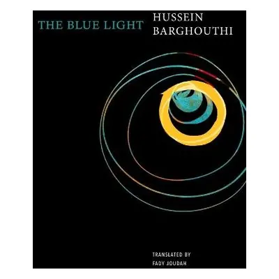 Blue Light - Barghouthi, Hussein a Joudah, Fady