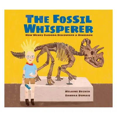 Fossil Whisperer - Becker, Helaine