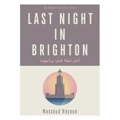 Last Night in Brighton - Hayoun, Massoud