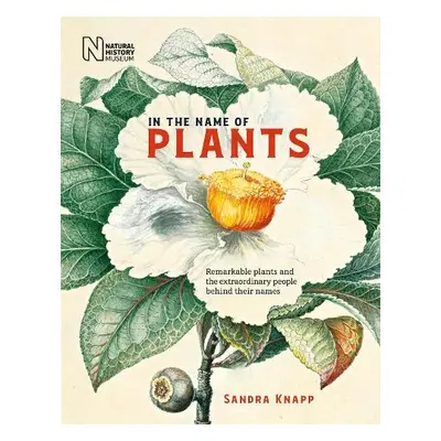 In the Name of Plants - Knapp, Sandra