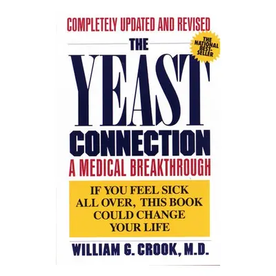 Yeast Connection - Crook, William G.