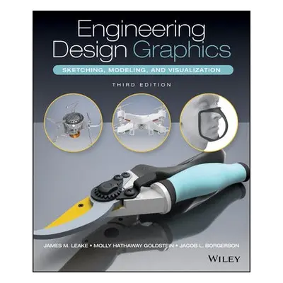 Engineering Design Graphics - Leake, James M. (University of Illinois at Urbana-Champaign) a Gol