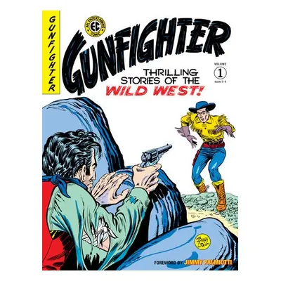 EC Archives: Gunfighter Volume 1 - Fox, Gardner a Ingels, Graham a Craig, Johnny