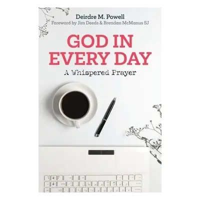 God in Every Day - Powell, Dr. Deirdre