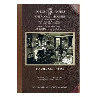 Collected Papers of Sherlock Holmes - Volume 5 - Marcum, David