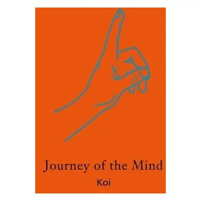 Journey of the Mind - Koi, Kanwar a Singh