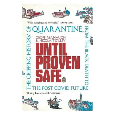 Until Proven Safe - Manaugh, Geoff a Twilley, Nicola