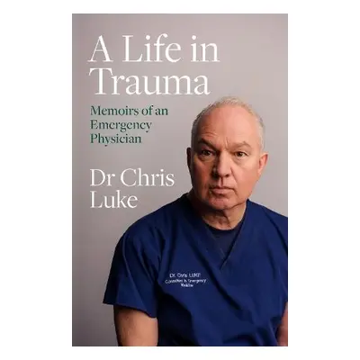 Life in Trauma - Luke, Chris