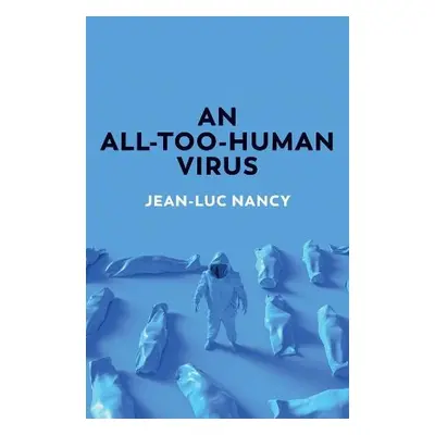 All-Too-Human Virus - Nancy, Jean-Luc