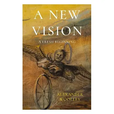 New Vision - Woolley, Alexander