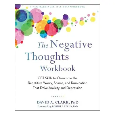 Negative Thoughts Workbook - Clark, David A., PhD