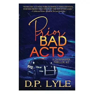 Prior Bad Acts - Lyle, D P