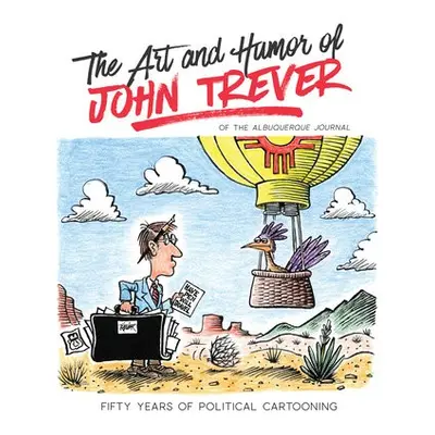 Art and Humor of John Trever - Trever, John