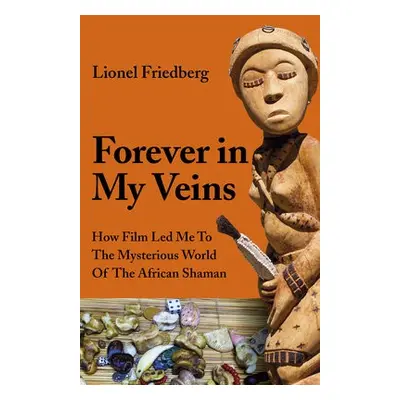 Forever in My Veins - Friedberg, Lionel