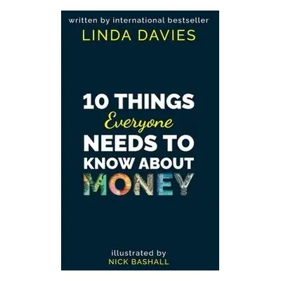 10 Things Everyone Needs to Know About Money - Davies, Linda