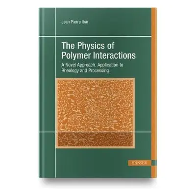 Physics of Polymer Interactions - Ibar, Jean Pierre