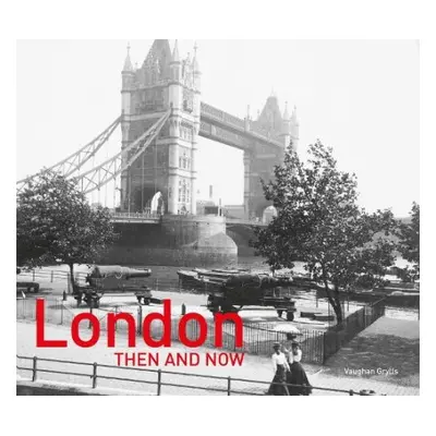 London Then and Now® - Grylls, Vaughan