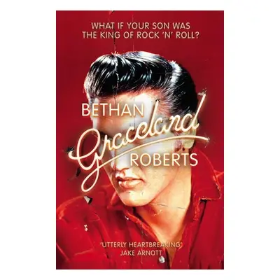 Graceland - Roberts, Bethan