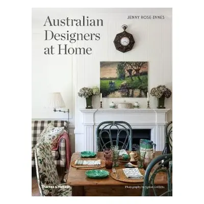 Australian Designers at Home - Rose-Innes, Jenny