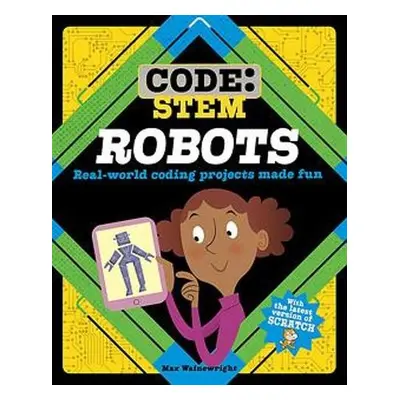 Code: STEM: Robots - Wainewright, Max