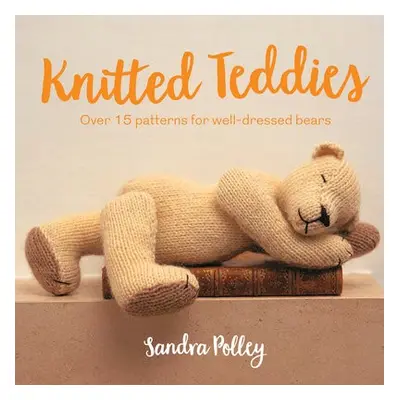 Knitted Teddies - Polley, Sandra