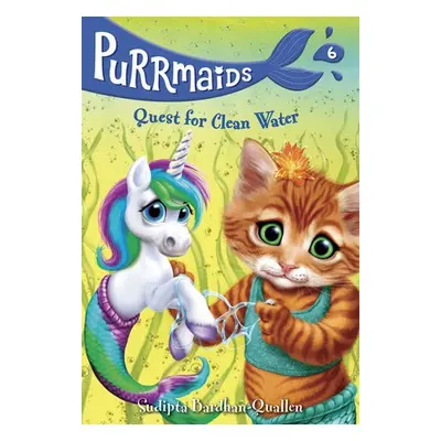 Purrmaids #6: Quest For Clean Water - Bardhan-Quallen, Sudipta