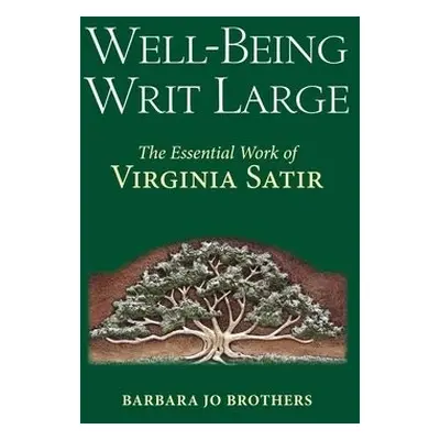 Well-Being Writ Large - Brothers, Barbara Jo (Barbara Jo Brothers)