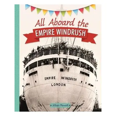 Reading Planet KS2 - All Aboard the Empire Windrush - Level 4: Earth/Grey band - Powell, Jillian