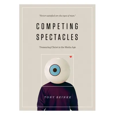 Competing Spectacles - Reinke, Tony