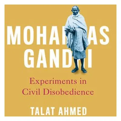 Mohandas Gandhi - Ahmed, Talat