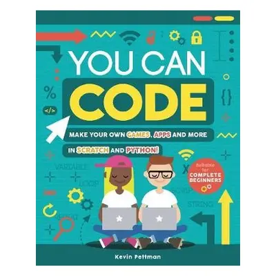 You Can Code - Pettman, Kevin