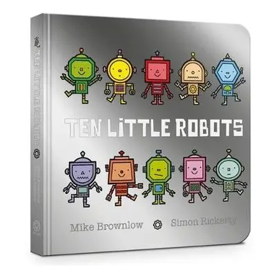 Ten Little Robots Board Book - Brownlow, Mike