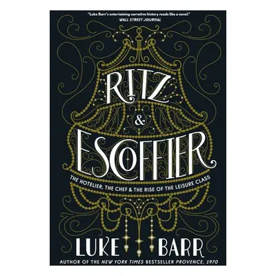 Ritz and Escoffier - Barr, Luke