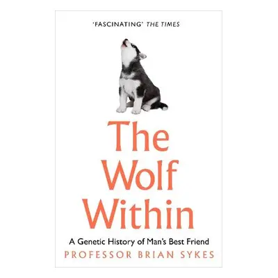 Wolf Within - Sykes, Professor Bryan