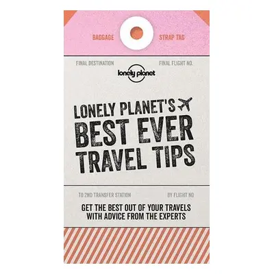 Lonely Planet's Best Ever Travel Tips - Lonely Planet