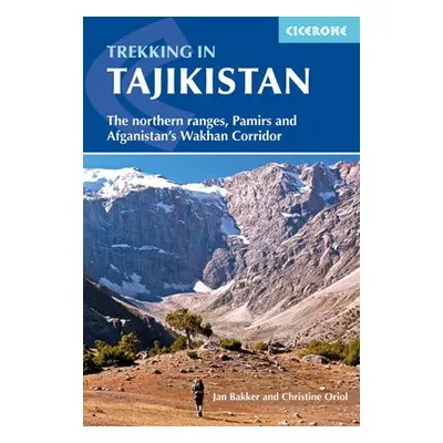 Trekking in Tajikistan - Bakker, Jan a Oriol, Christine