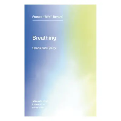 Breathing - Berardi, Franco "Bifo"