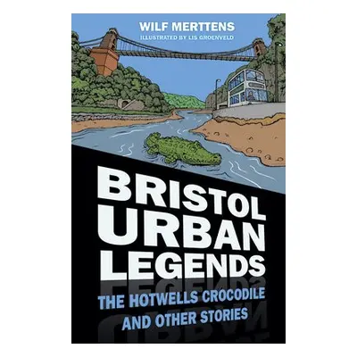 Bristol Urban Legends - Merttens, Wilf