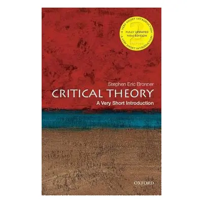 Critical Theory: A Very Short Introduction - Bronner, Stephen Eric (, Rutgers University)