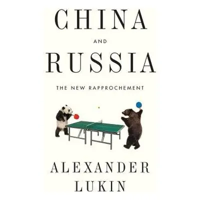 China and Russia - Lukin, Alexander (National Research University Higher School of Economics)