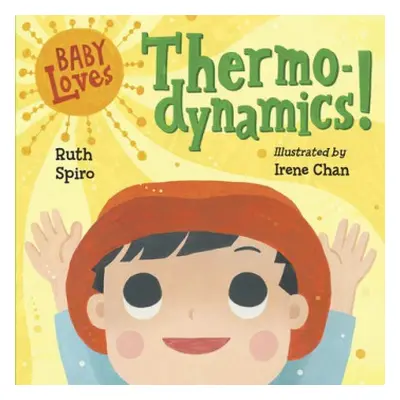 Baby Loves Thermodynamics! - Spiro, Ruth