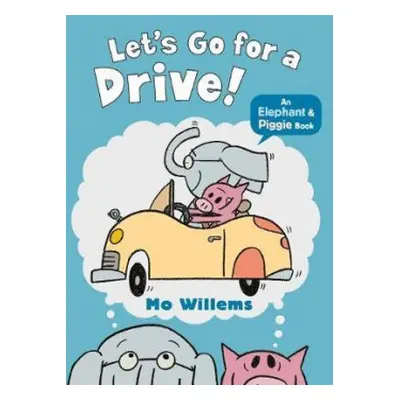 Let's Go for a Drive! - Willems, Mo