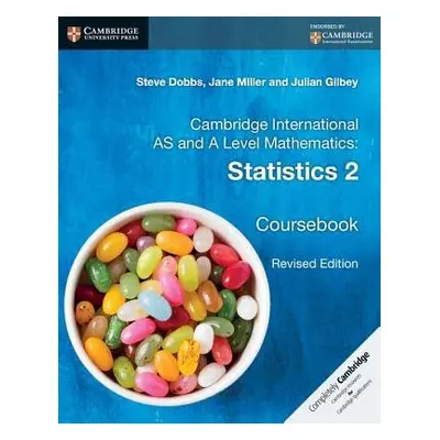 Cambridge International AS and A Level Mathematics: Statistics 2 Coursebook - Dobbs, Steve a Mil